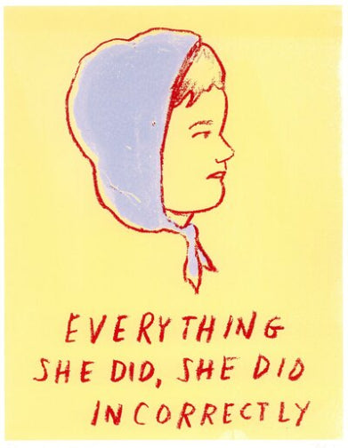 “Everything she did, she did incorrectly” in red (11″ x 14″)