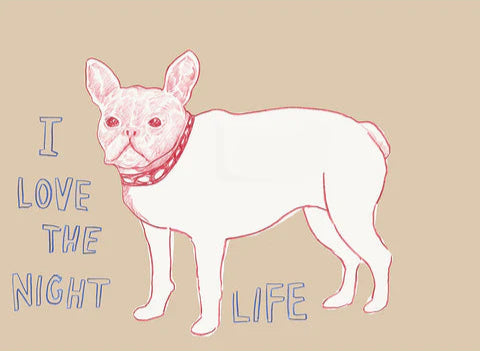 “I Love the Nightlife” (22” x 30”)