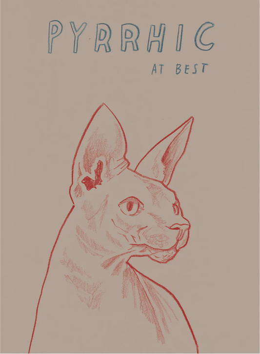 “Pyrrhic at Best” (22” x 15”)