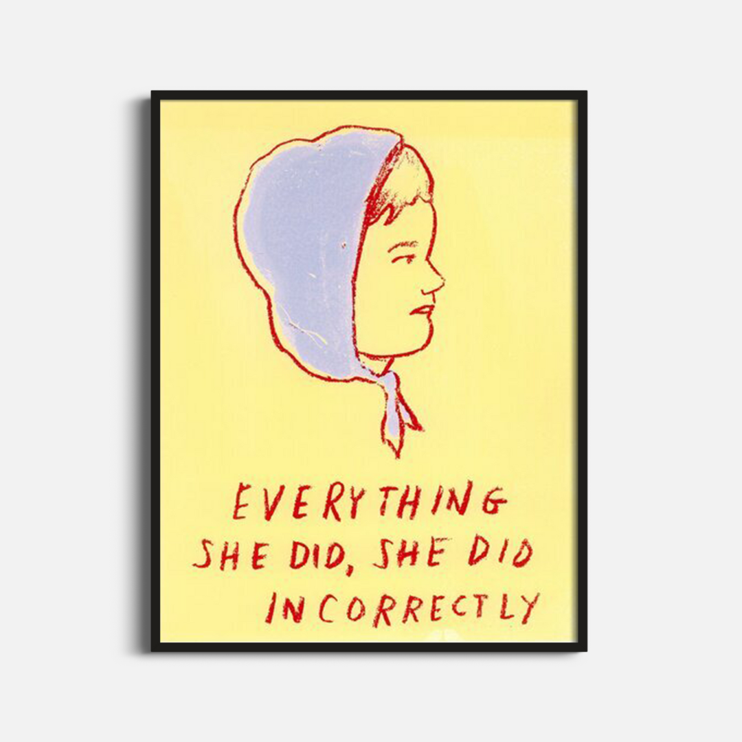 “Everything she did, she did incorrectly” in red (11″ x 14″)